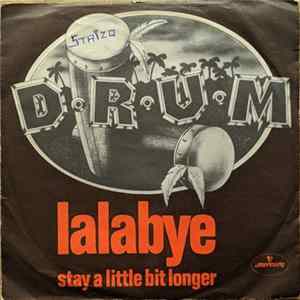 D. R. U. M. - Lalabye / Stay A Little Bit Longer Album