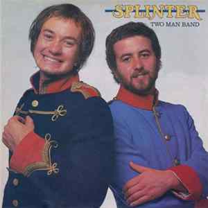 Splinter - Two Man Band Album