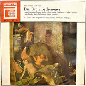 Brecht / Weill - Helge Roswaenge, Rosette Anday, Alfred Jerger, Kurt Preger, Frederick Guthrie, Hedy Fassler, Anny Felbermayer, Liane Augustin - F. Charles Adler, Chor Und Ensemble Der Wiener Volksoper - Die Dreigroschenoper Album