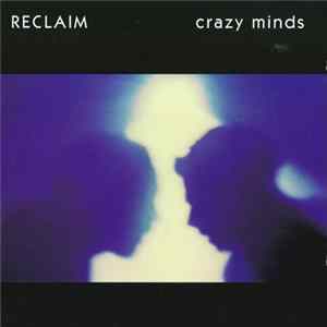 Reclaim - Crazy Minds Album