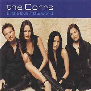 The Corrs - All The Love In The World Album