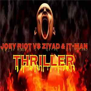 Joey Riot vs. Ziyad & It-Man - Thriller Album