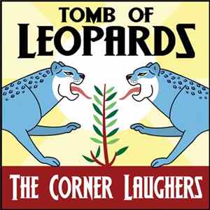 The Corner Laughers - Tomb Of Leopards Album