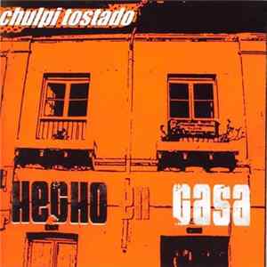 Chulpi Tostado - Hecho En Casa Album