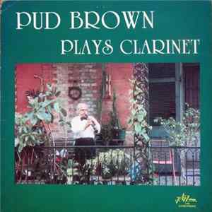 Pud Brown - Pud Brown Plays Clarinet Album