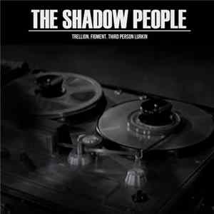 Trellion & Figment - The Shadow People Album