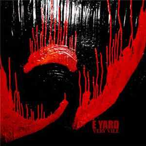 E YARD - VERY VILE Album