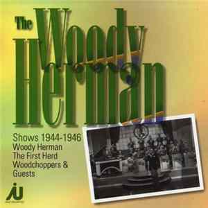 Woody Herman - The Woody Herman Shows 1944-1946 Album