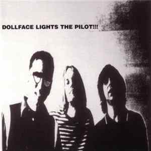 Dollface - Lights The Pilot!!! Album