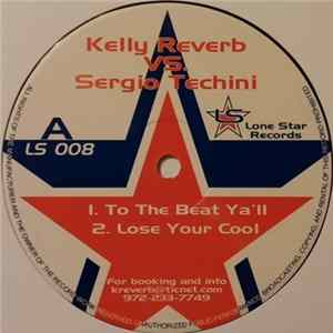 Kelly Reverb vs. Sergio Techini - To The Beat Ya'll Album