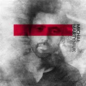 Michał Martyniuk - Nothing To Prove Album