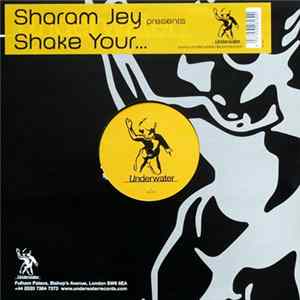 Sharam Jey - Shake Your... Album