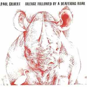 Paul Gilbert - Silence Followed By A Deafening Roar Album