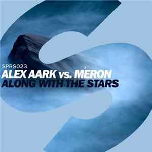Alex Aark Vs. Méron - Along With The Stars Album