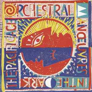 Orchestral Manoeuvres In The Dark - The Pacific Age Album