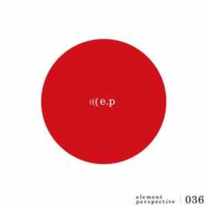 E.P - Element Perspective 036 Album