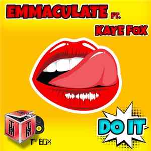 Emmaculate Ft. Kaye Fox - Do It Album