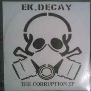 EK.Decay - The Corruption EP Album