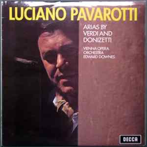 Luciano Pavarotti With The Vienna Opera Orchestra Conducted By Edward Downes - Arias By Verdi And Donizetti Album