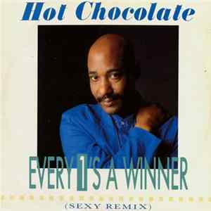 Hot Chocolate - Every 1's A Winner (Sexy Remix) Album