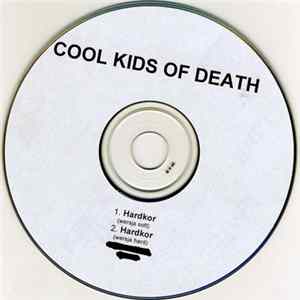 Cool Kids Of Death - Hardkor Album