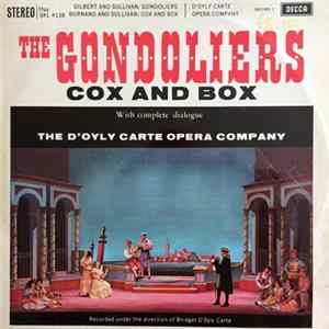 Gilbert & Sullivan - D'Oyly Carte Opera Company - The Gondoliers (Record 1) / Cox And Box Album