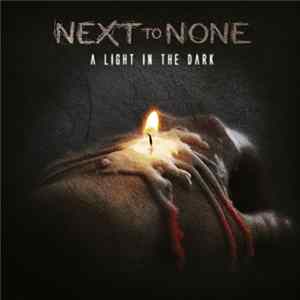 Next To None - A Light In The Dark Album