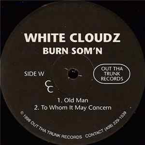 White Cloudz - Burn Som'n Album