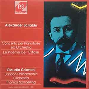 Claudio Crismani & London Philharmonic Orchestra & Thomas Sanderling - Alexander Scriabin Album