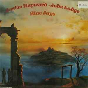 Justin Hayward · John Lodge - Blue Jays Album