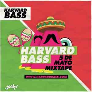 Harvard Bass - 5 De Mayo Mixtape Album