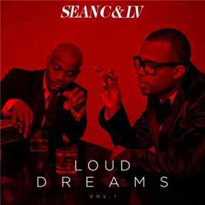 Sean C & LV - Loud Dreams Vol. 1 Album