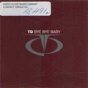 TQ - Bye Bye Baby Album