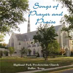 Highland Park Presbyterian Church - Songs Of Prayer And Praise Album