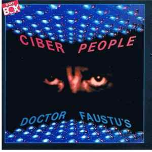 Ciber People - Doctor Faustu's Album