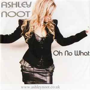 Ashley Noot - Oh No What Album