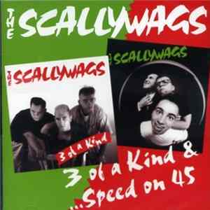 Scallywags - 3 Of A Kind & ...Speed On 45 Album