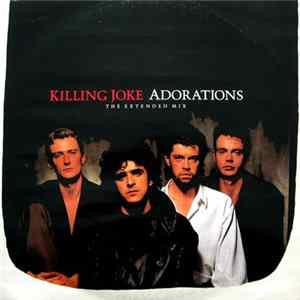 Killing Joke - Adorations (The Extended Mix) Album
