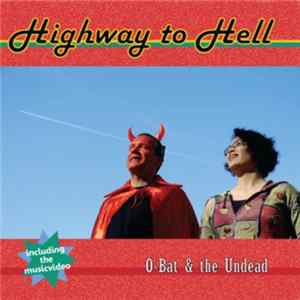 O-Bat & The Undead - Highway To Hell Album