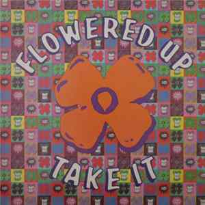 Flowered Up - Take It Album