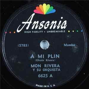 Mon Rivera Y Su Orquesta - A Mi Plin / Sientate Ahi Album