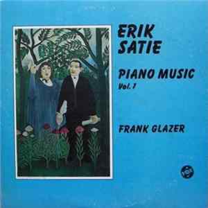 Erik Satie ● Frank Glazer - Piano Music Vol. 1 Album