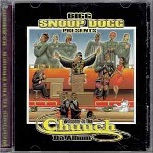 Bigg Snoop Dogg Presents Various - Welcome To Tha Chuuch: Da Album Album
