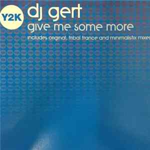 DJ Gert - Give Me Some More Album