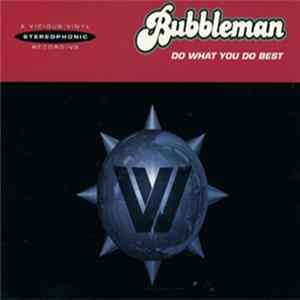 Bubbleman - Do What You Do Best Album