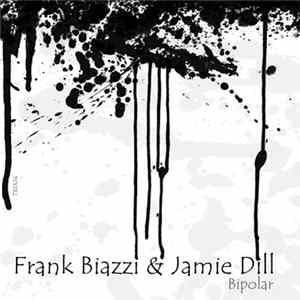 Frank Biazzi & Jamie Dill - Bipolar Album