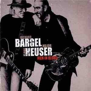 Richard Bargel, Klaus Major Heuser - Men In Blues Album