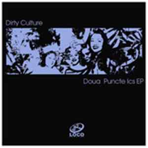 Dirty Culture Feat. Mihai Gota - Doua Puncte Ics EP Album
