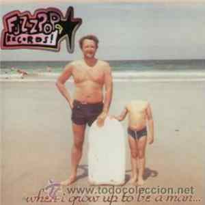 Various - When I Grow Up To Be A Man... Album