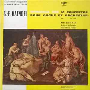 G.-F. Haendel, Marie-Claire Alain, Orchestre De Chambre Jean-François Paillard - 16 Concertos Pour Orgue Et Orchestre - Vol. 1 Nos 1 - 4 Album